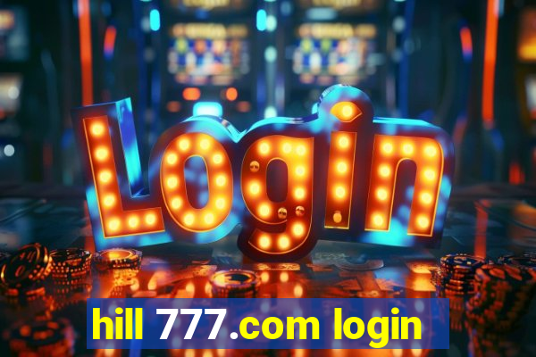 hill 777.com login